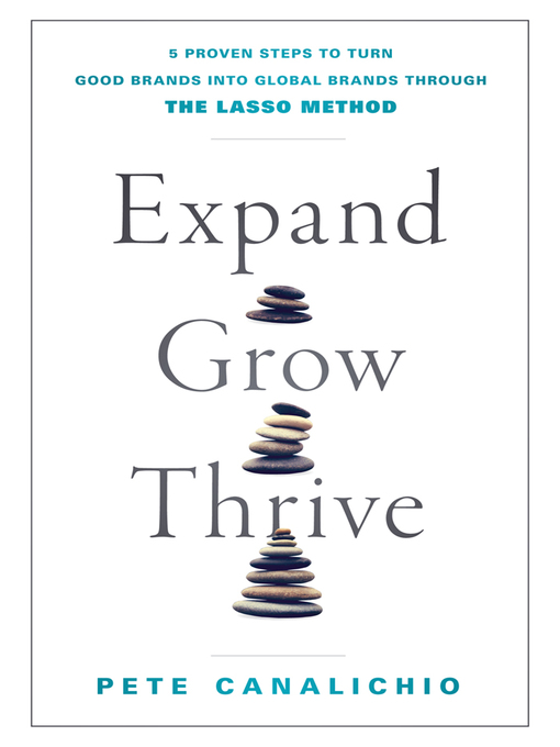 Title details for Expand, Grow, Thrive by Pete Canalichio - Available
